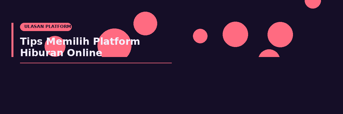 Tips Memilih Platform